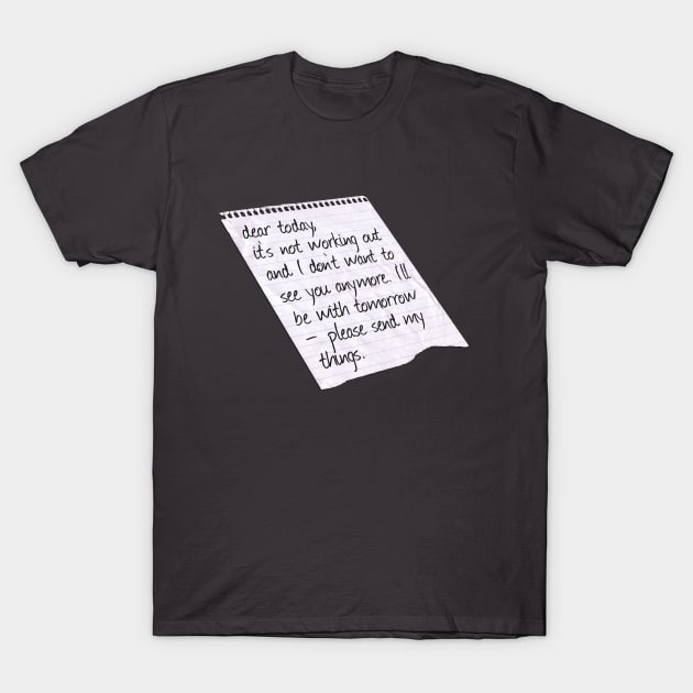 Dear Today T-Shirt by GrumpyVulcan